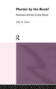 Murder by the Book?: Feminism and the Crime Novel book cover