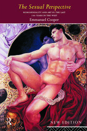The Sexual Perspective: Homosexuality and Art in the Last 100 Years in the West book cover