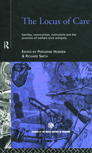 The Locus of Care: Families, Communities, Institutions, and the Provision of Welfare Since Antiquity book cover