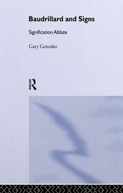 Baudrillard and Signs: Signification Ablaze book cover