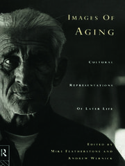 Images of Aging: Cultural Representations of Later Life book cover