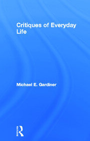 Critiques of Everyday Life: An Introduction book cover