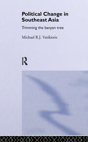 Political Change in South-East Asia: Trimming the Banyan Tree book cover