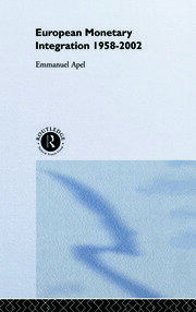 European Monetary Integration: 1958 - 2002 book cover