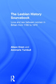 The Lesbian History Sourcebook: Love and Sex Between Women in Britain from 1780–1970 book cover