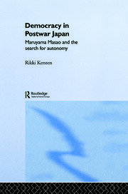 Democracy in Post-War Japan: Maruyama Masao and the Search for Autonomy book cover