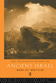 The Creation of History in Ancient Israel book cover
