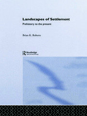 Landscapes of Settlement: Prehistory to the Present book cover