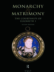 Monarchy and Matrimony: The Courtships of Elizabeth I book cover