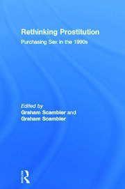 Rethinking Prostitution: Purchasing Sex in the 1990s book cover