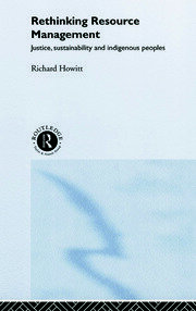 Rethinking Resource Management: Justice, Sustainability and Indigenous Peoples book cover