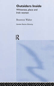Outsiders Inside: Whiteness, Place and Irish Women book cover
