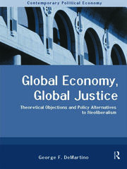Global Economy, Global Justice: Theoretical and Policy Alternatives to Neoliberalism book cover