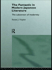 The Fantastic in Modern Japanese Literature: The Subversion of Modernity book cover
