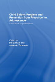 Child Safety: Problem and Prevention from Pre-School to Adolescence: A Handbook for Professionals book cover