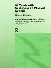 At Work with Grotowski on Physical Actions book cover