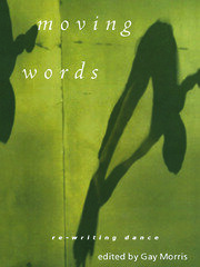 Moving Words: Re-Writing Dance book cover