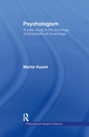 Psychologism: The Sociology of Philosophical Knowledge book cover