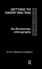 Getting to Know Waiwai: An Amazonian Ethnography book cover