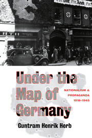 Under the Map of Germany: Nationalism and Propaganda 1918 - 1945 book cover