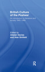 British Culture of the Post-War: An Introduction to Literature and Society 1945-1999 book cover