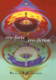 Eco-facts and Eco-fiction: Understanding the Environmental Debate book cover