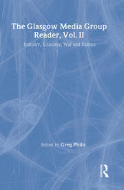 The Glasgow Media Group Reader, Vol. II: Industry, Economy, War and Politics book cover