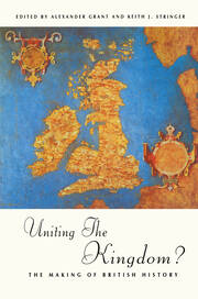 Uniting the Kingdom?: The Making of British History book cover