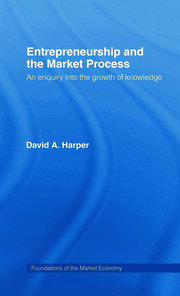 Entrepreneurship and the Market Process: An Enquiry into the Growth of Knowledge book cover