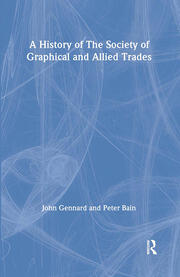 A History of the Society of Graphical and Allied Trades book cover