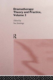 Dramatherapy: Theory and Practice, Volume 3 book cover