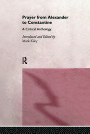 Prayer From Alexander To Constantine: A Critical Anthology book cover