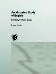 An Historical Study of English: Function, Form and Change book cover