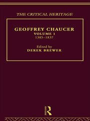 Geoffrey Chaucer: The Critical Heritage Volume 1 1385-1837 book cover