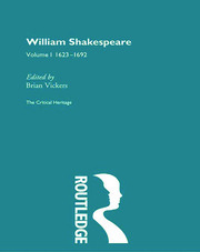William Shakespeare: The Critical Heritage Volume 1 1623-1692 book cover