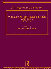 William Shakespeare: The Critical Heritage Volume 3 1733-1752 book cover