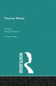 Thomas Wyatt: The Critical Heritage book cover