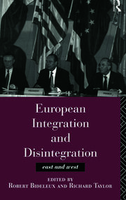 European Integration and Disintegration: East and West book cover