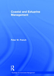 Coastal and Estuarine Management - 1st Edition - Peter French - Routle