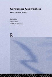 Consuming Geographies: We Are Where We Eat book cover