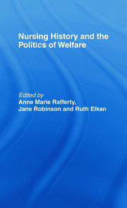Nursing History and the Politics of Welfare book cover