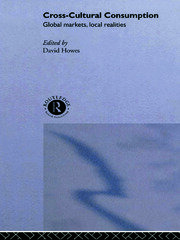 Cross-Cultural Consumption: Global Markets, Local Realities book cover
