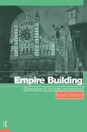 Empire Building: Orientalism and Victorian Architecture book cover