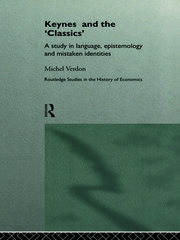 Keynes and the 'Classics': A Study in Language, Epistemology and Mistaken Identities book cover