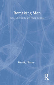 Remaking Men: Jung, Spirituality and Social Change book cover