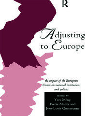 Adjusting to Europe: The Impact of the European Union on National Institutions and Policies book cover