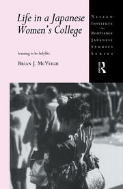 Life in a Japanese Women's College: Learning to be Ladylike book cover