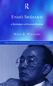 Endö Shüsaku: A Literature of Reconciliation book cover