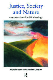 Justice, Society and Nature: An Exploration of Political Ecology book cover