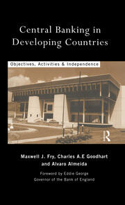 Central Banking in Developing Countries: Objectives, Activities and Independence book cover